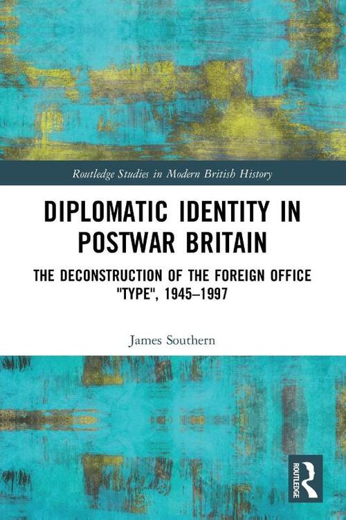 Diplomatic Identity in Postwar Britain
