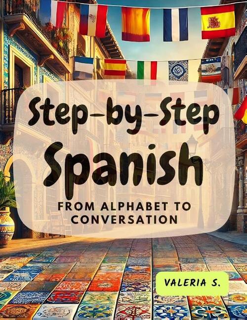Step-by-Step Spanish