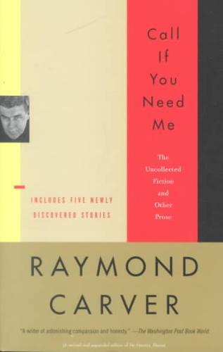 Call If You Need Me: The Uncollected Fiction and Other Prose