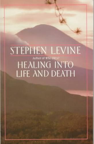 Healing Into Life and Death