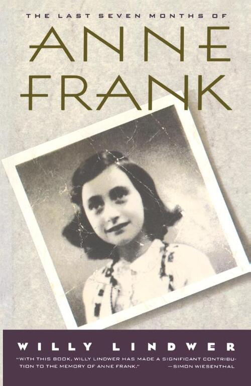 Lindwer, W: Last Seven Months of Anne Frank