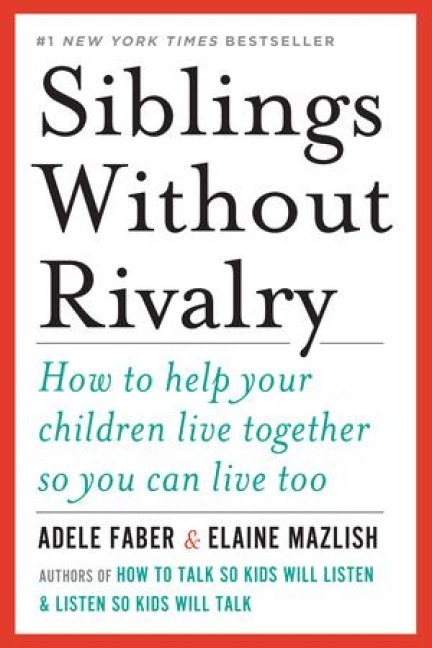 Siblings Without Rivalry