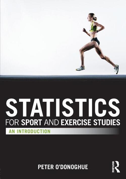 Statistics for Sport and Exercise Studies