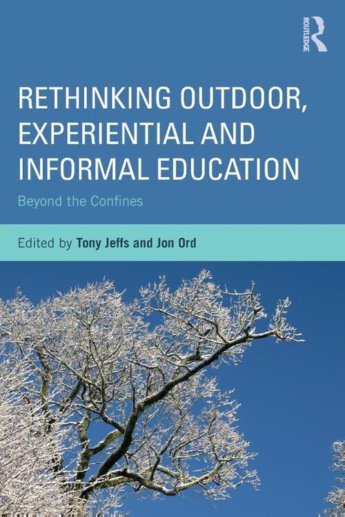 Rethinking Outdoor, Experiential and Informal Education