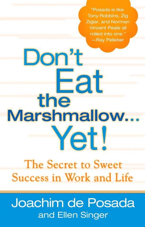 Don'T Eat the Marshmallow...Yet