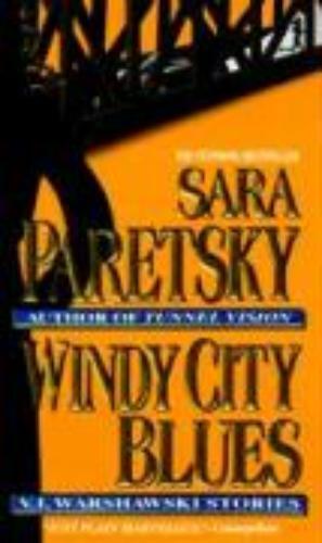 Windy City Blues: V. I. Warshawski Stories