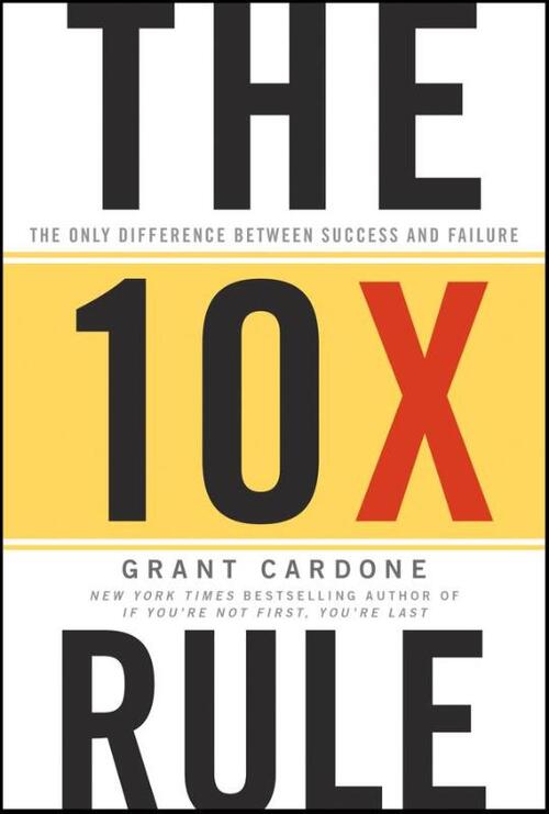 The 10X Rule