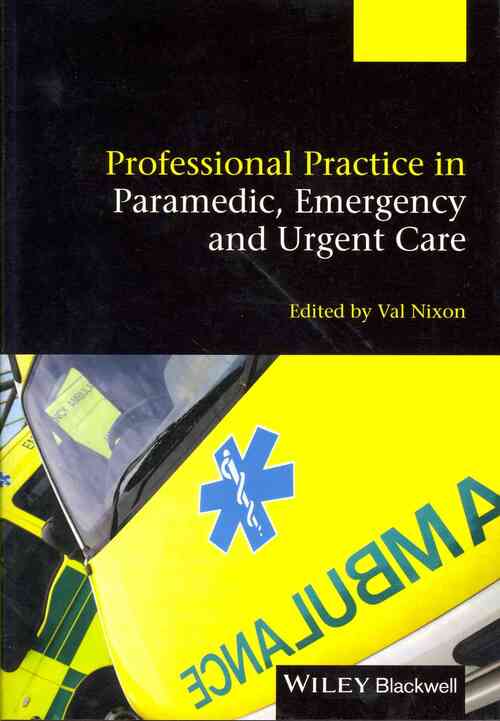 Professional Practice in Paramedic, Emergency and Urgent Care