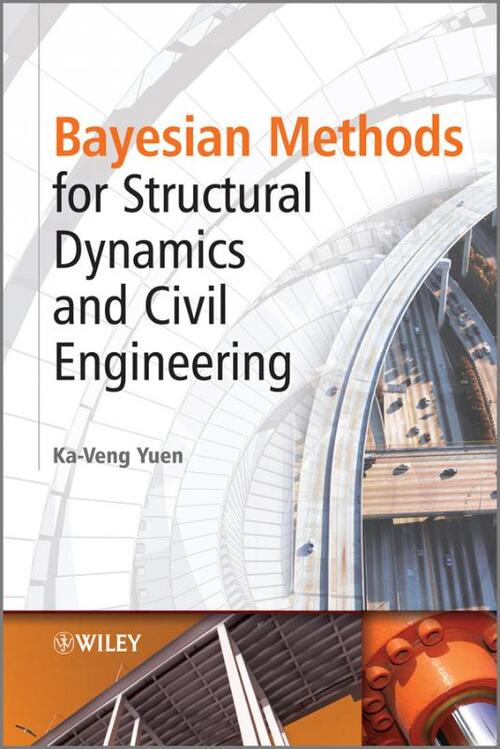 Bayesian Methods for Structural Dynamics and Civil Engineering, John ...