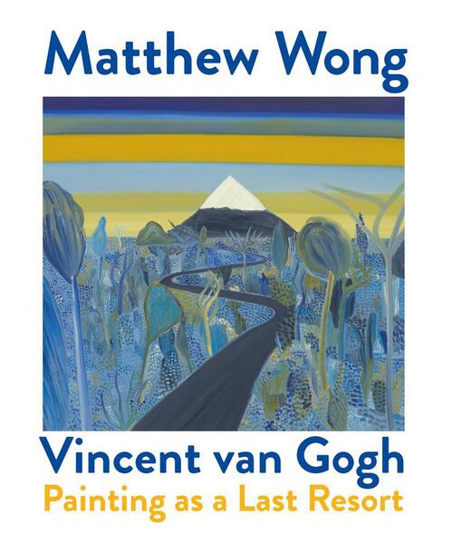 Matthew Wong - Vincent van Gogh