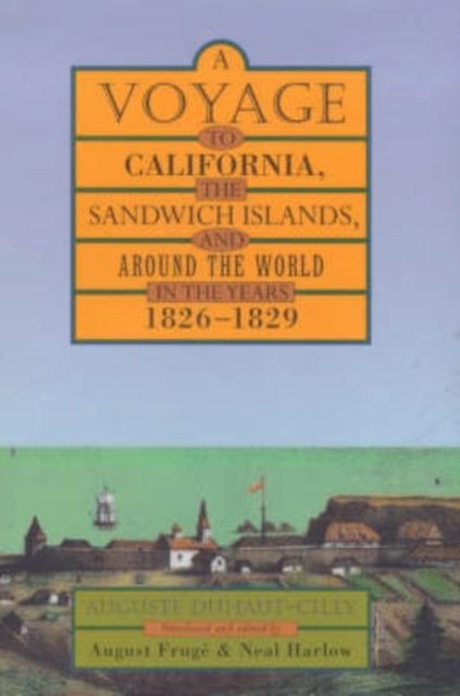A Voyage to California, the Sandwich Islands, and Around the World in the Years 1826–1829