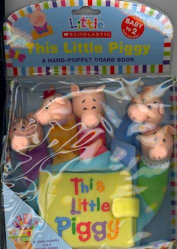 Little Scholastic: Little Piggy Hand-Puppet Board Book