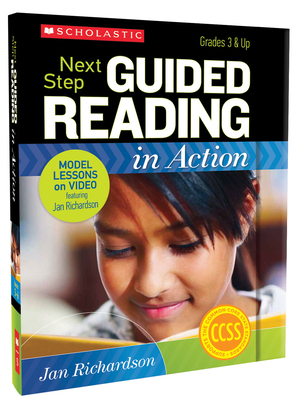 Next Step Guided Reading in Action: Grades 3 & Up [With CDROM and DVD]