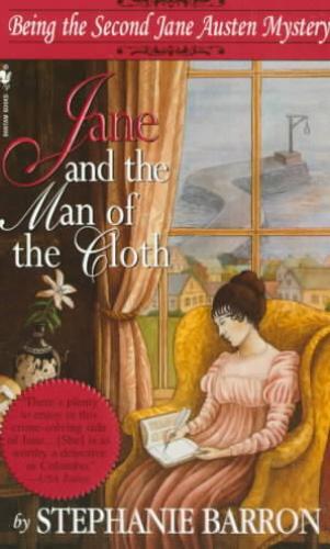 Jane and the Man of the Cloth: Being the Second Jane Austen Mystery