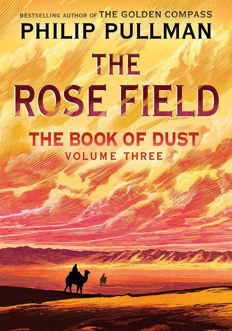 Pullman, P: Book of Dust: The Rose Field (Book of Dust, Volu