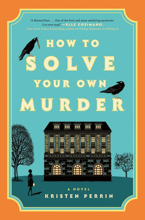 Perrin, K: How to Solve Your Own Murder