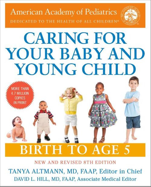 Caring for Your Baby and Young Child, 8th Edition: Birth to Age 5