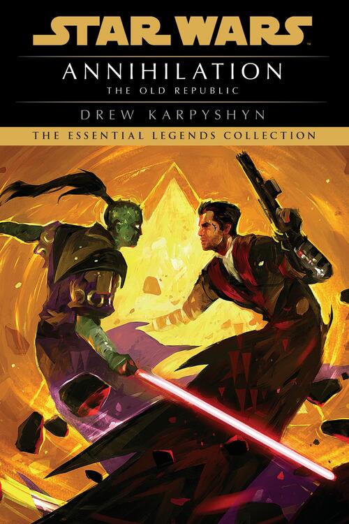 Karpyshyn, D: Annihilation: Star Wars Legends (the Old Repub