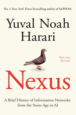 Nexus: A Brief History of Information Networks from the Stone Age to AI