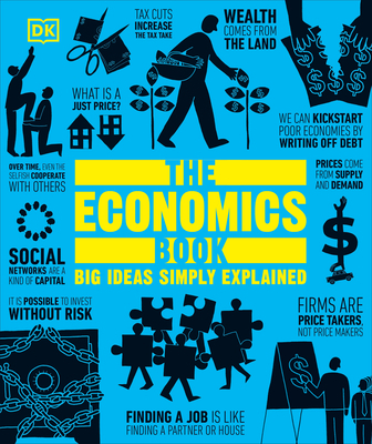 The Economics Book: Big Ideas Simply Explained