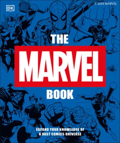 The Marvel Book New Edition: Expand Your Knowledge of the a Vast Comics Universe
