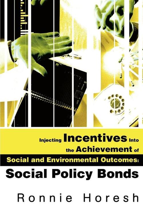 Injecting Incentives Into the Achievement of Social and Environmental Outcomes