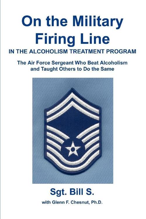 On the Military Firing Line in the Alcoholism Treatment Program
