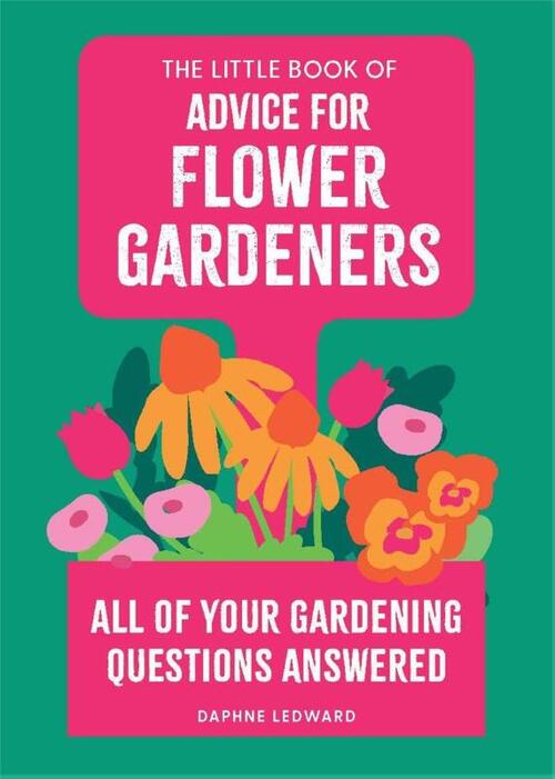 The Little Book of Advice for Flower Gardeners