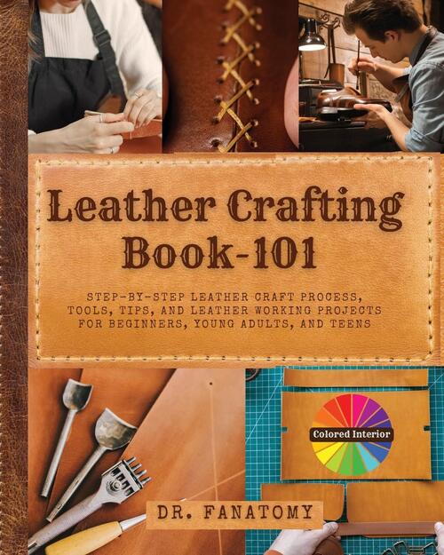 Fanatomy: Leather Crafting Book -101