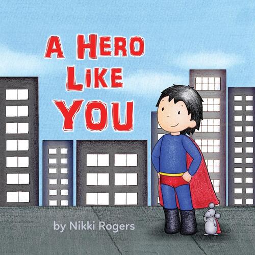 A Hero Like You