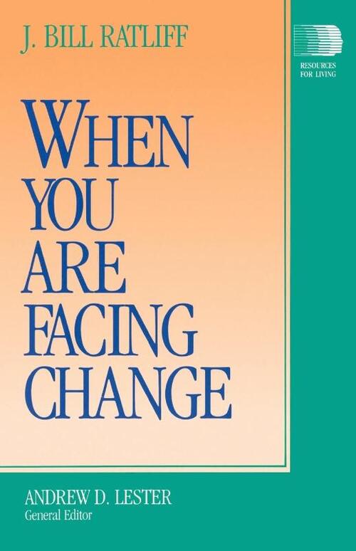 When You Are Facing Change