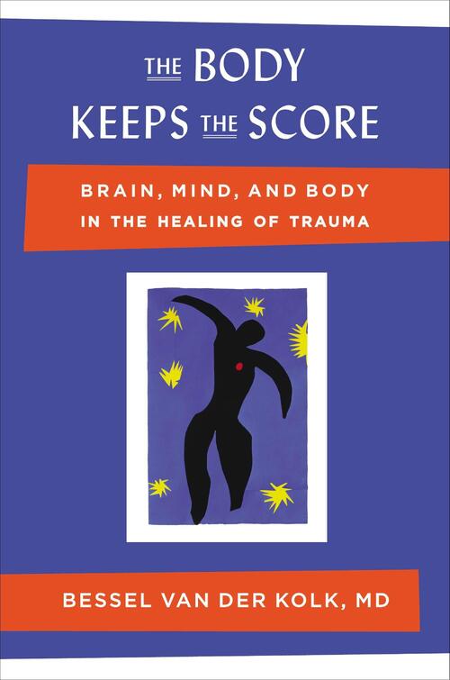 Kolk, B: Body Keeps the Score