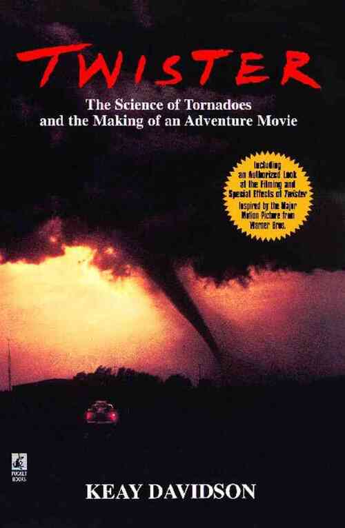 Twister: The Science of Tornadoes and the Making of a Natural Disaster Movie