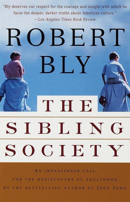 Bly, R: Sibling Society