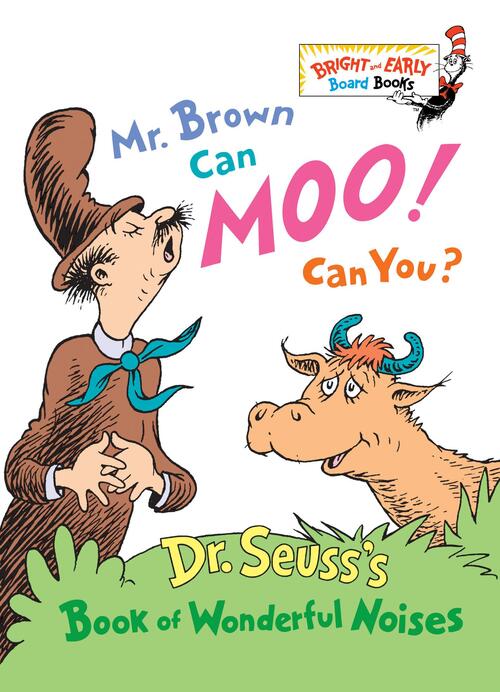 Seuss: Mr. Brown Can Moo! Can You?