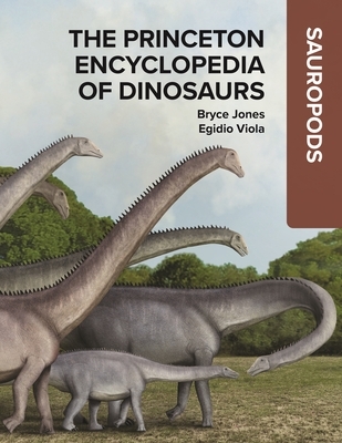 The Princeton Encyclopedia of Dinosaurs: Sauropods