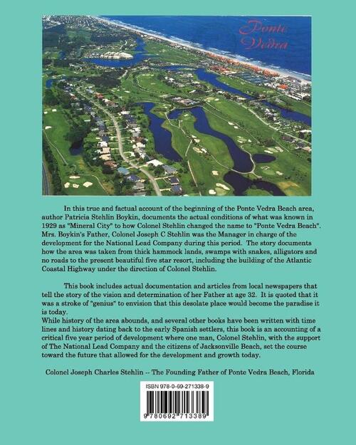 Ponte Vedra BeachHow it got the name and The driving force behind the development of Jacksonville Beach 1929-1934