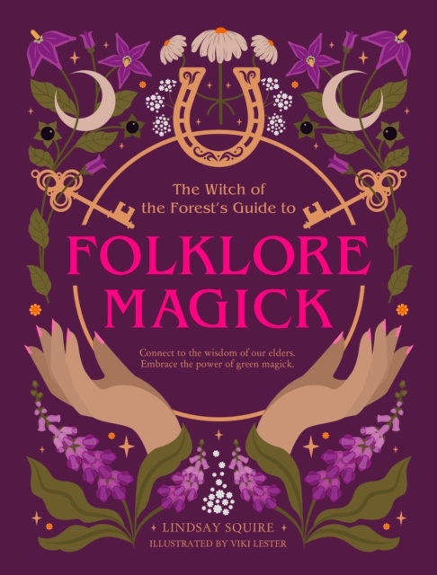 The Witch of the Forest's Guide to Folklore Magick