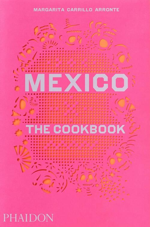 Mexico - The Cookbook