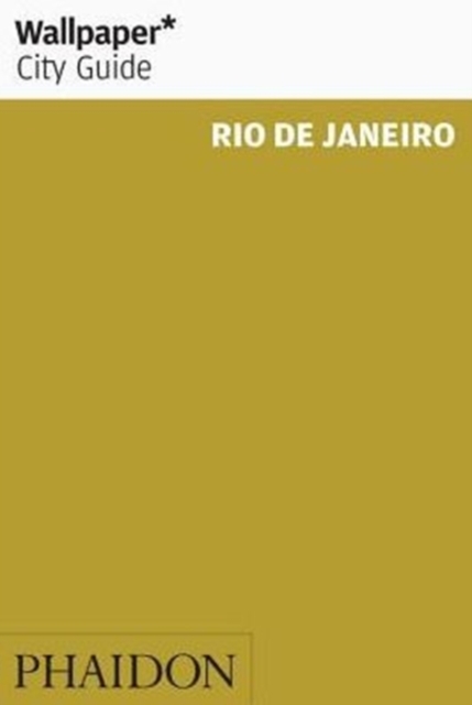 Wallpaper* City Guide Rio de Janeiro 2016