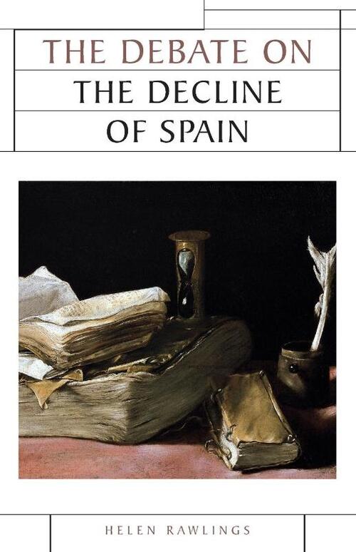 The Debate on the Decline of Spain