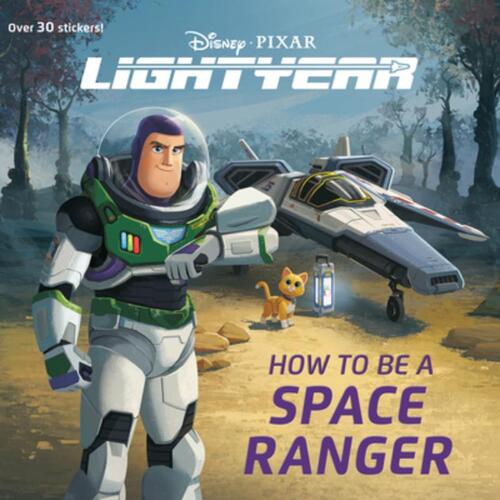 Random House Disney: How to Be a Space Ranger (Disney/Pixar