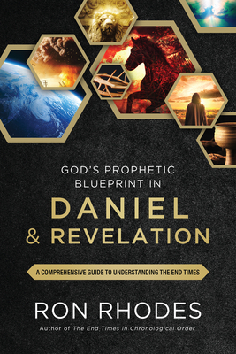God’s Prophetic Blueprint in Daniel and Revelation