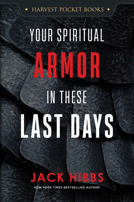 Your Spiritual Armor in These Last Days