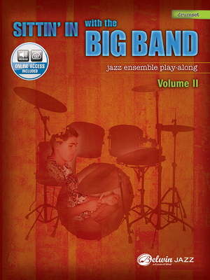 Sittin' in with the Big Band, Vol 2: Drums, Book & Online Audio [With CD (Audio)]