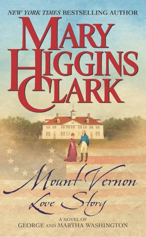 Mount Vernon Love Story: A Novel of George and Martha Washington