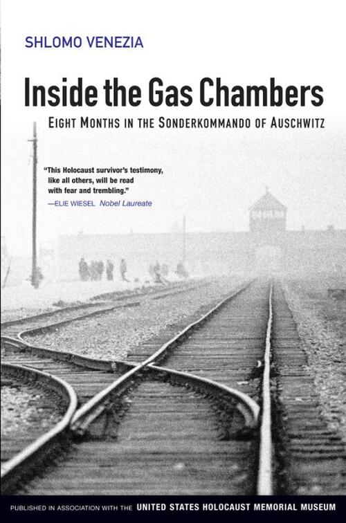 Inside the Gas Chambers - Eight Months in the Sonderkommando of Auschwitz