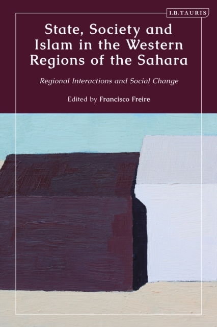 State, Society and Islam in the Western Regions of the Sahara