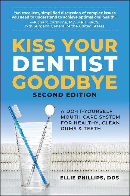 Kiss Your Dentist Goodbye