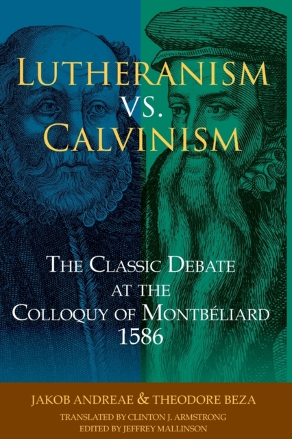 Lutheranism vs. Calvinism